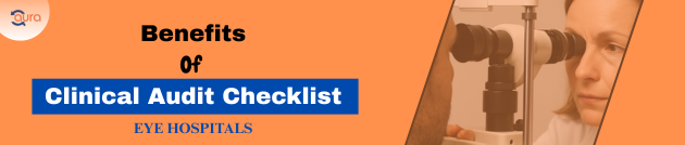 Healthcare Excellence: Clinical Audit Checklist for Eye Clinics