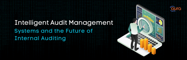 Intelligent Audit Management Systems and the Future of Internal Auditing