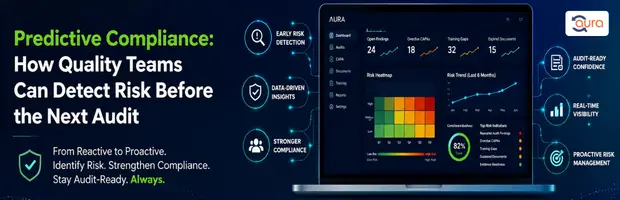 Predictive Compliance: How Quality Teams Can Detect Risk Before the Next Audit